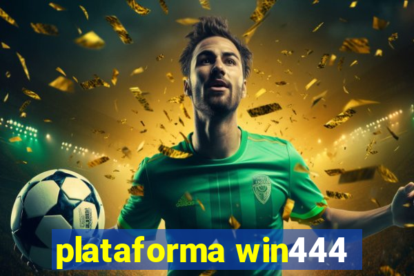 plataforma win444